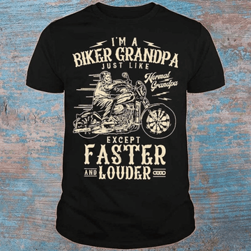 Bikergod Motorcycle I?m A Biker Grandpa Just Like Normal Grandpa Except Faster And Louder T-shirt Design 2D Full Printed Sizes S - 5XL - NAIA74