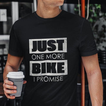 Bikergod Motorcycle Just One More Bike I Promise T-shirt, Crew-neck Sweatshirt, Hoodie, Tank Top, V-neck T-shirt Design 2D Full Printed Sizes S - 5XL - NABI318