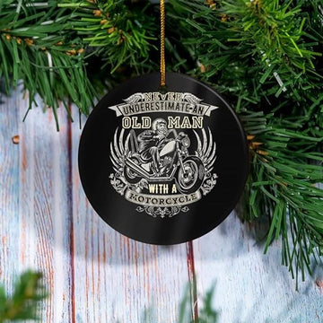Bikergod Motorcycle Never Underestimate an Old Man With A Motorcycle Ceramic Round Ornament NABW318