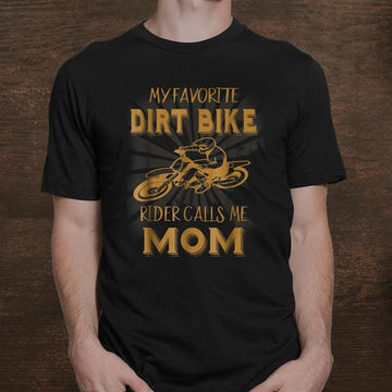 Bikergod Motorcycle My Favorite Dirt Bike Rider Calls Me Mom T-shirt, Crew-neck Sweatshirt, Hoodie, Tank Top, V-neck T-shirt Design 2D Full Printed Sizes S - 5XL - NABR303