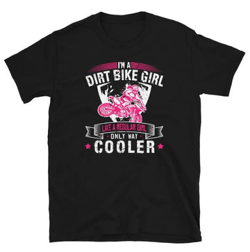 Bikergod Motorcycle I Am A Dirt Bike Girl T-shirt, Crew-neck Sweatshirt, Hoodie, Tank Top, V-neck T-shirt Design 2D Full Printed Sizes S - 5XL - NABK212