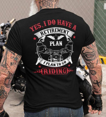 Bikergod Motorcycle Yes I Do Have A Retirement Plan I Plan To Go Riding T-shirt, Crew-neck Sweatshirt, Hoodie, Tank Top, V-neck T-shirt Design 2D Full Printed Sizes S - 5XL - NABS295