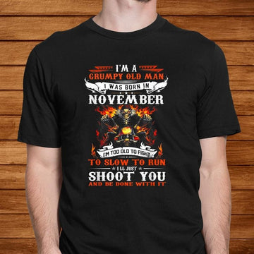 Bikergod Motorcycle I?m A Grumpy Old Man I Was Born In November T-shirt, Crew-neck Sweatshirt, Hoodie, Tank Top, V-neck T-shirt Design 2D Full Printed Sizes S - 5XL - NALA326