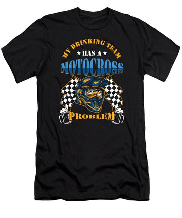 Bikergod Motorcycle My Drinking Team Has A Motocross Problem T-shirt Design 2D Full Printed Sizes S - 5XL - NAXA129