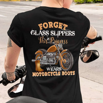 Bikergod Motorcycle Forget glass slippers, this princess wear motorcycle boots T-shirt Design 2D Full Printed Sizes S - 5XL - NAIA108