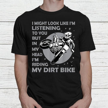 Bikergod Motorcycle In My Head I'm Riding My Dirt Bike T-shirt Design 2D Full Printed Sizes S - 5XL - NANA312