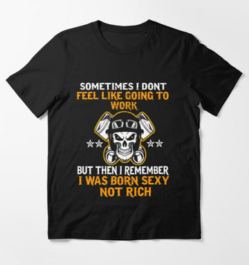 Bikergod Motorcycle Skull Biker Born Sexy Not Rich T-shirt Design 2D Full Printed Sizes S - 5XL - NAKA344