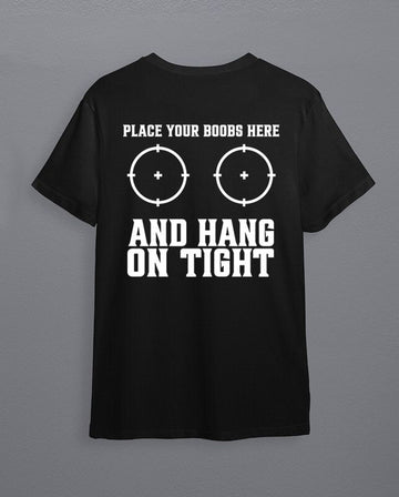 Bikergod Motorcycles Place your boobs here and hang on tight T-shirt Design 2D Full Back Side Printed Sizes S - 5XL - NAGA552