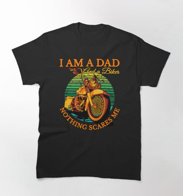 Bikergod Motorcycle I am a Dad and a biker nothing scares me T-shirt Design 2D Full Printed Sizes S - 5XL - NATA508