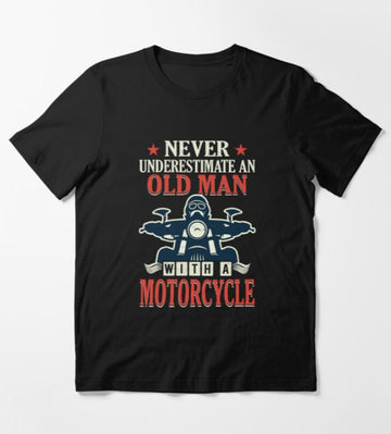 Bikergod Motorcycle Never Underestimate An Old Man T-shirt Design 2D Full Printed Sizes S - 5XL - NAHA434