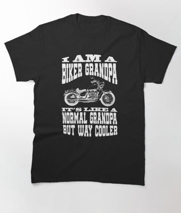 Bikergod Motorcycle I Am A Biker Grandpa T-shirt Design 2D Full Printed Sizes S - 5XL - NAPA611