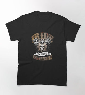Bikergod Motorcycle I Ride So I Dont Choke People T-shirt Design 2D Full Printed Sizes S - 5XL - NAKA310