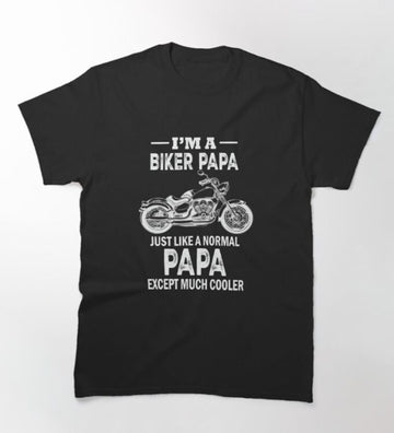 Bikergod Motorcycle I'm A Biker Papa T-shirt Design 2D Full Printed Sizes S - 5XL - NATA547