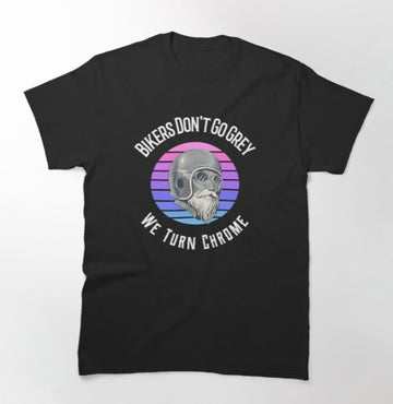 Bikergod Motorcycle Bikers Don't Go Grey T-shirt Design 2D Full Printed Sizes S - 5XL - NAKA349