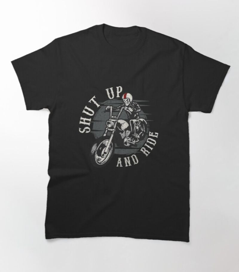 Bikergod Motorcycle Shut Up Ride Skeleton Motorcycle Biker T-shirt Design 2D Full Printed Sizes S - 5XL - NAKA313