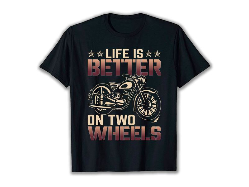 Bikergod Motorcycle Life Is Better On Two Wheels T-shirt Design 2D Full Printed Sizes S - 5XL - NAVA372