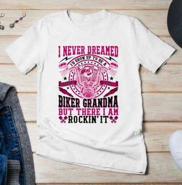 Bikergod Motorcycles I'd grow up to be a super cool biker grandma T-shirt Design 2D Full Printed Sizes S - 5XL - NAFA202