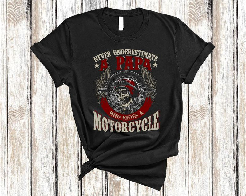 Bikergod Motorcycle Never Underestimate A Papa Motorcycle T-shirt Design 2D Full Printed Sizes S - 5XL - NARA525