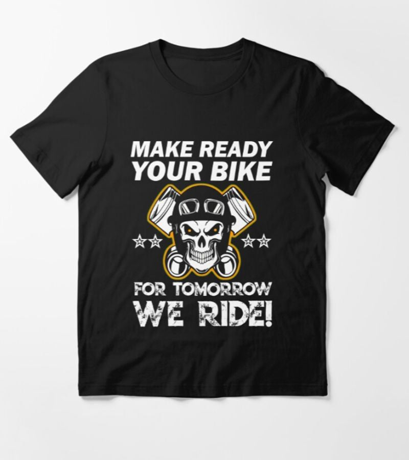 Bikergod Motorcycle Biker Make Ready Your Bike For Tomorrow T-shirt Design 2D Full Printed Sizes S - 5XL - NAKA337