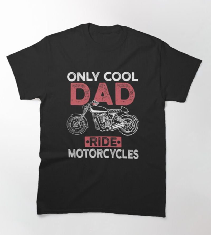 Bikergod Motorcycle Only Cool Dad Rides Motorcycle T-shirt Design 2D Full Printed Sizes S - 5XL - NATA532