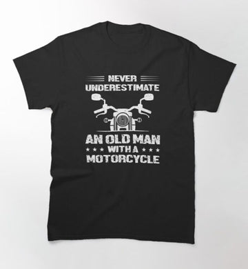 Bikergod Motorcycles Never underestimate An Old Man with a motorcycle T-shirt Design 2D Full Printed Sizes S - 5XL - NAGA511