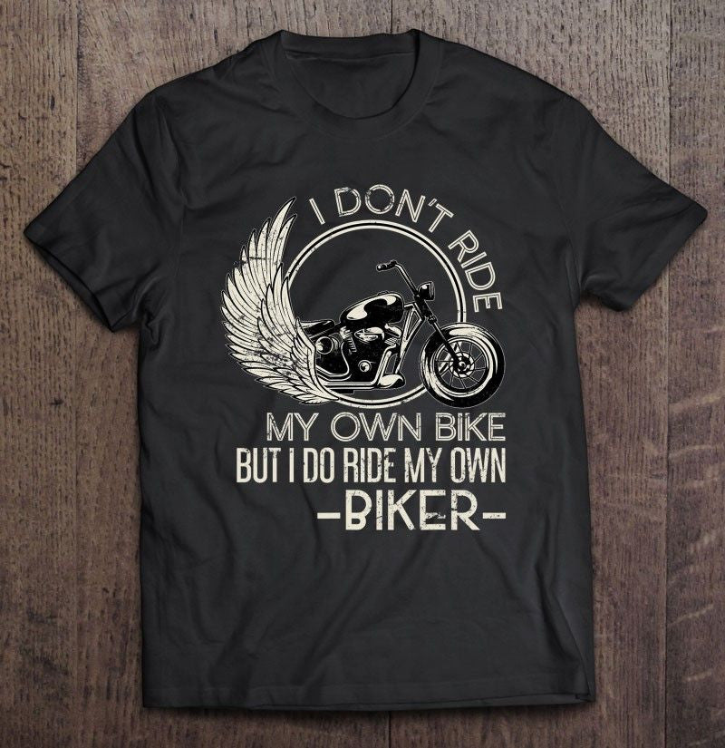 Bikergod Motorcycle I Do Ride My Own Biker T-shirt Design 2D Full Printed Sizes S - 5XL - NAIA273