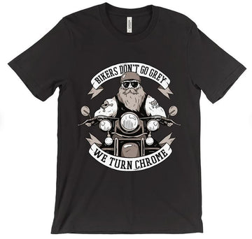 Bikergod Motorcycles Bikers Don't Go Grey T-shirt Design 2D Full Printed Sizes S - 5XL - NAFA299