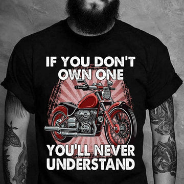 Bikergod Motorcycle If you don?t own one you?ll never understand T-shirt Design 2D Full Printed Sizes S - 5XL - NAIA113