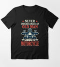 Bikergod Motorcycles Never Underestimate An Old Man With Motorcycle T-shirt Design 2D Full Printed Sizes S - 5XL - NAGA556