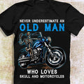 Bikergod Motorcycle Never underestimate an old man who loves skull and motorcycles T-shirt Design 2D Full Printed Sizes S - 5XL - NAIA114