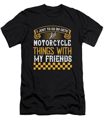 Bikergod Motorcycle I just to go do motorcycle things with my friends T-shirt Design 2D Full Printed Sizes S - 5XL - TLUA25B