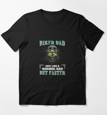 Bikergod Motorcycle Biker Biker Dad Just Like A Normal Dad T-shirt Design 2D Full Printed Sizes S - 5XL - NATA524