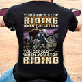 Bikergod Motorcycle You Don't Stop Riding When You Get Old T-shirt Design 2D Full Printed Sizes S - 5XL - NMA122