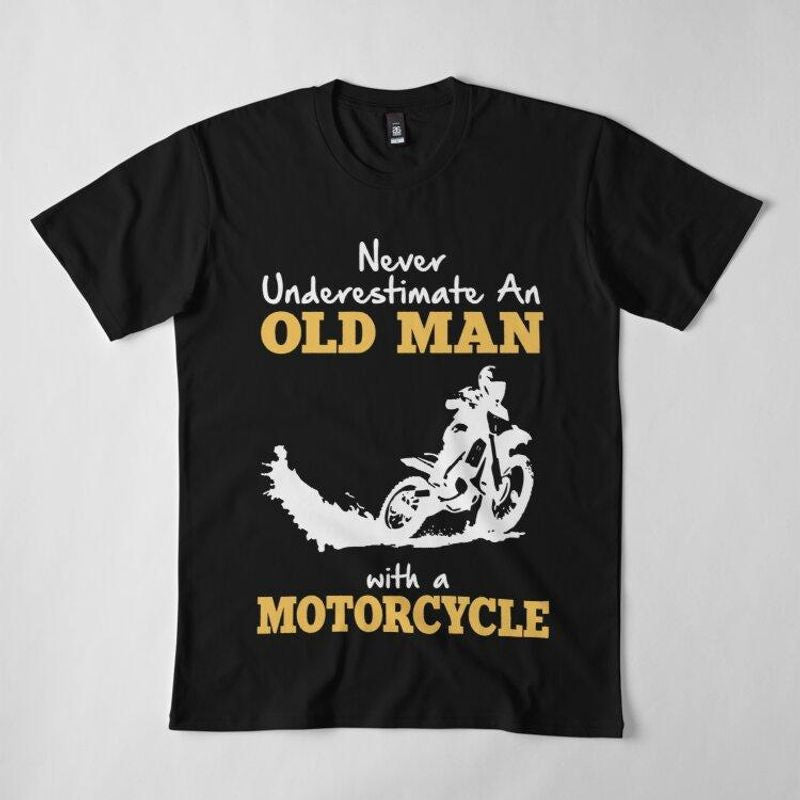 Bikergod Motorcycles Never Underestimate An Old Man With A Motorcycle T-shirt Design 2D Full Printed Sizes S - 5XL - NADA228