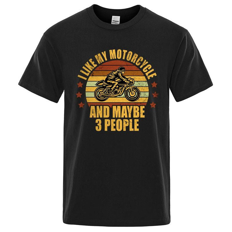 Bikergod Motorcycles I Like My Motorcycle And Maybe 3 People T-shirt Design 2D Full Printed Sizes S - 5XL - NADA222