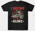 Bikergod Motorcycles I destroy silence T-shirt Design 2D Full Printed Sizes S - 5XL - NABA191