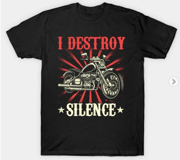 Bikergod Motorcycles I destroy silence T-shirt Design 2D Full Printed Sizes S - 5XL - NABA191
