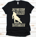 Bikergod Motorcycles I Don't Really Feel Like Going For A Ride Today T-shirt Design 2D Full Printed Sizes S - 5XL - NAEA243