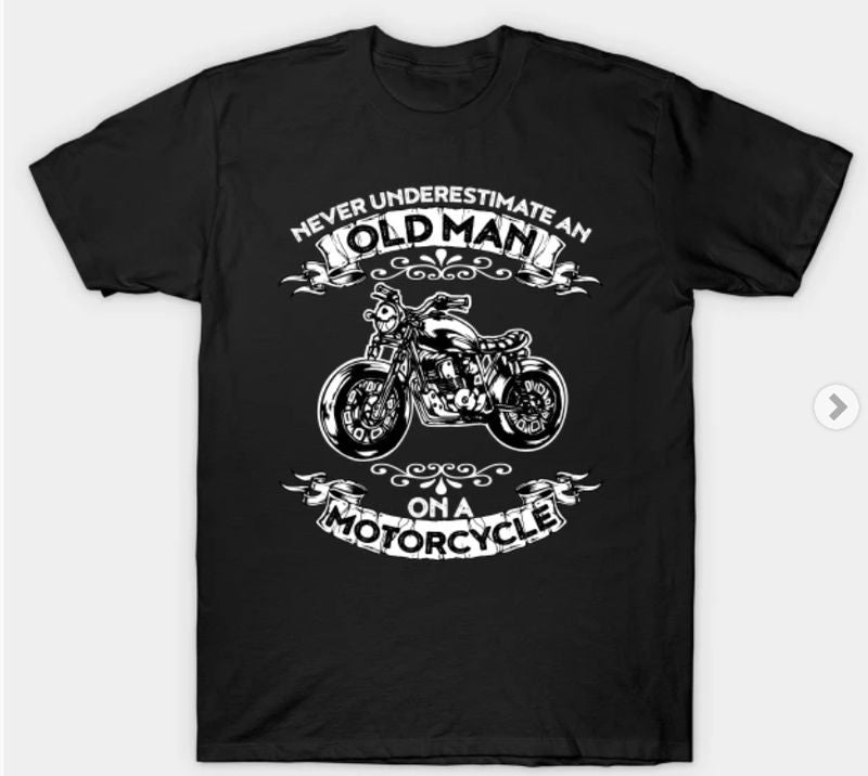 Bikergod Motorcycles Old Man On A Motorcycle T-shirt Design 2D Full Printed Sizes S - 5XL - NABA188