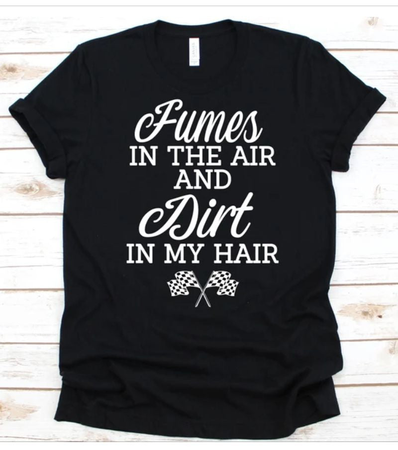 Bikergod Motorcycles Fumes In The Air And Dirt In My Hair T-shirt Design 2D Full Printed Sizes S - 5XL - NAEA257