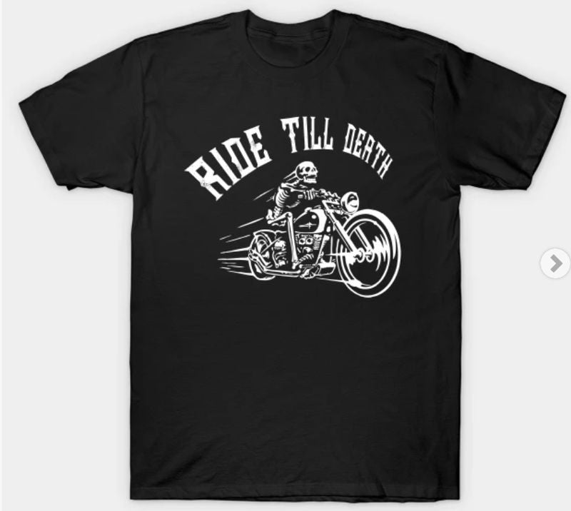Bikergod Motorcycles Ride Till Death T-shirt Design 2D Full Printed Sizes S - 5XL - NABA192