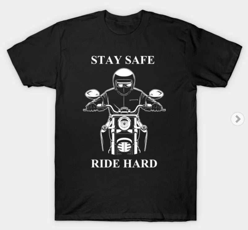Bikergod Motorcycles Stay Safe Ride Hard T-shirt Design 2D Full Printed Sizes S - 5XL - NABA217
