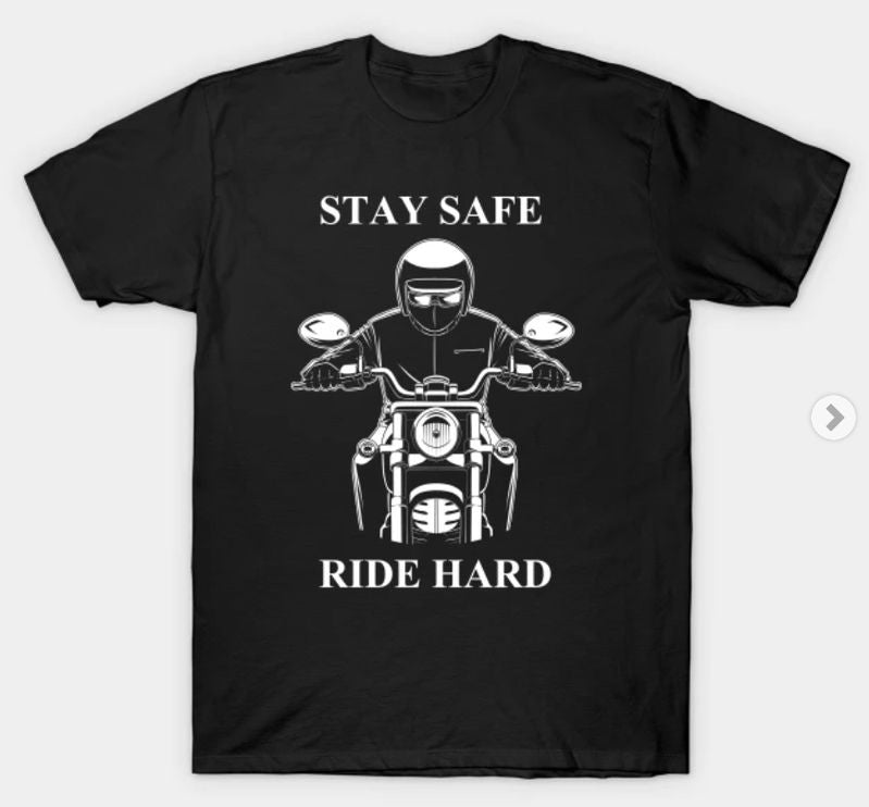 Bikergod Motorcycles Stay Safe Ride Hard T-shirt Design 2D Full Printed Sizes S - 5XL - NABA217