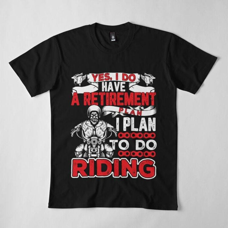 Bikergod Motorcycles Retirement Plan T-shirt Design 2D Full Printed Sizes S - 5XL - NADA212
