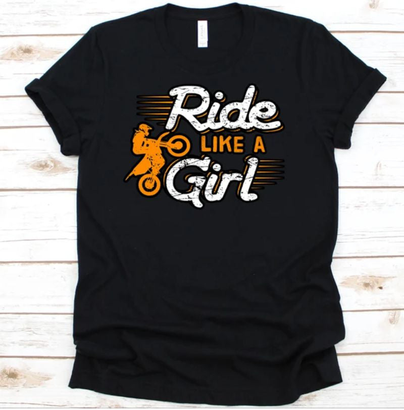 Bikergod Motorcycles Ride Like A Girl Dirt Bike T-shirt Design 2D Full Printed Sizes S - 5XL - NAEA248