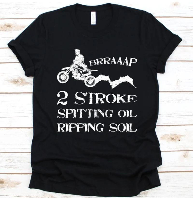 Bikergod Motorcycles 2 Stroke Spitting Oil Ripping Soil T-shirt Design 2D Full Printed Sizes S - 5XL - NAEA250