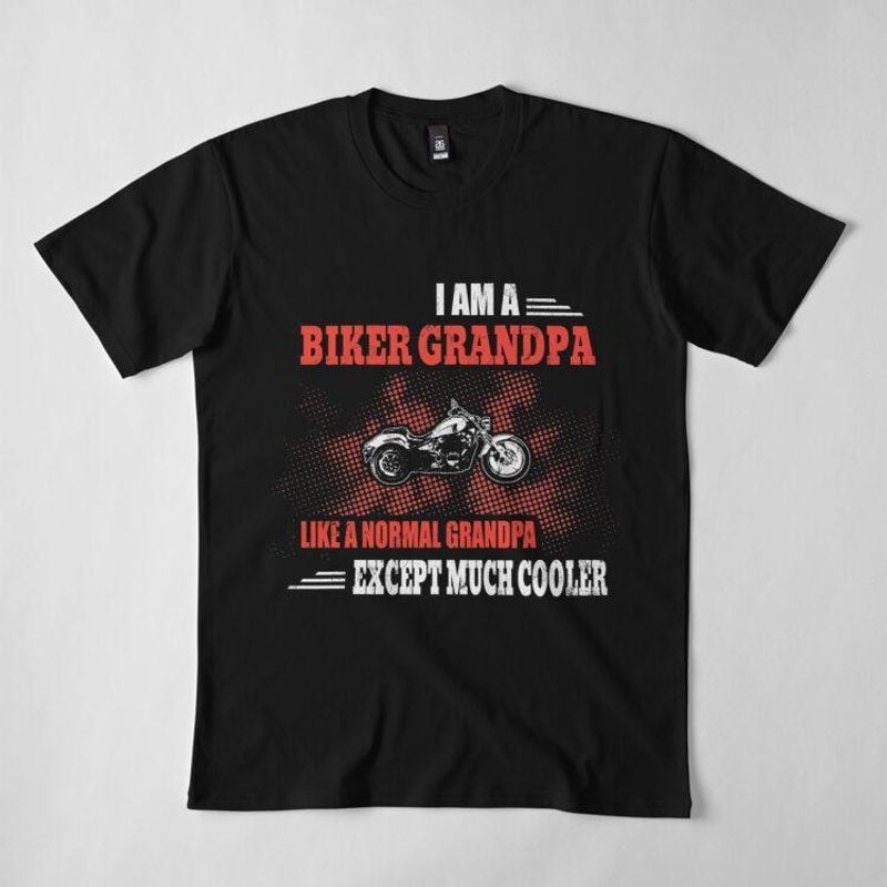 Bikergod Motorcycles I Am A Biker Grandpa T-shirt Design 2D Full Printed Sizes S - 5XL - NADA236