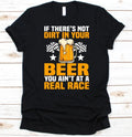 Bikergod Motorcycles If There's Not Dirt In Your Beer T-shirt Design 2D Full Printed Sizes S - 5XL - NAEA247