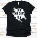 Bikergod Motorcycles Let The Dirt Fly T-shirt Design 2D Full Printed Sizes S - 5XL - NAEA246