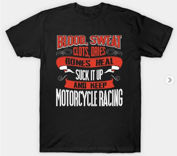 Bikergod Motorcycles Blood Sweat clots dries keep Motorcycle Racing T-shirt Design 2D Full Printed Sizes S - 5XL - NABA212